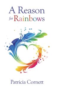 A Reason for Rainbows