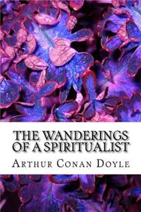 The Wanderings of a Spiritualist