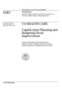 Va Health Care: Capital Asset Planning and Budgeting Need Improvement