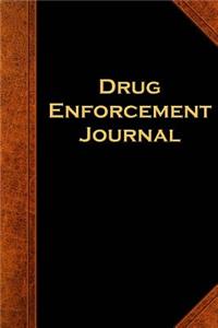 Drug Enforcement Journal: (Notebook, Diary, Blank Book)