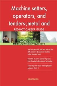 Machine Setters, Operators, and Tenders;Metal and Plastic RedHot Career; 1183