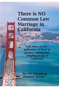 There Is No Common Law Marriage in California