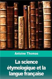 La science étymologique et la langue française