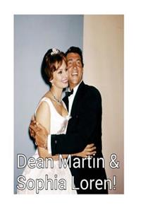 Dean Martin & Sophia Loren!