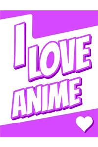 I Love Anime