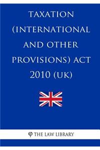 Taxation (International and Other Provisions) Act 2010 (UK)