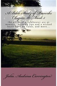 A Bible Study of Proverbs Chapter 26--Book 5