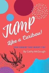 Jump Like a Caribou!