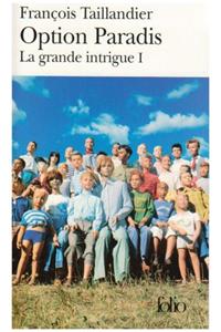 La grande intrique 1/Option Paradis
