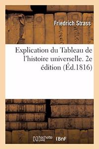 Explication Du Tableau de l'Histoire Universelle. 2e Édition