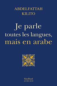 Je parle toutes les langues, mais en arabe
