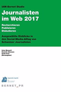IAM-Bernet Studie Journalisten im Web 2017