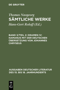 Dramen IV: Hamanus mit der deutschen Übersetzung von Johannes Chryseus