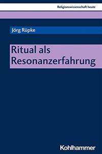 Ritual ALS Resonanzerfahrung