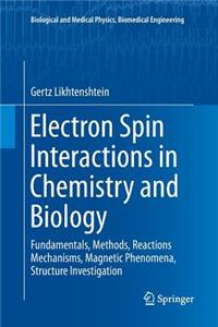 Electron Spin Interactions in Chemistry and Biology