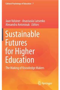 Sustainable Futures for Higher Education