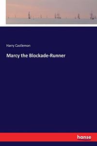 Marcy the Blockade-Runner