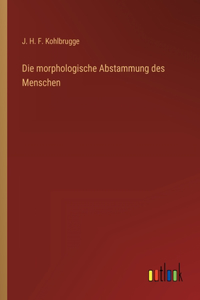 morphologische Abstammung des Menschen