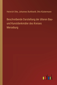 Beschreibende Darstellung der älteren Bau- und Kunstdenkmäler des Kreises Merseburg