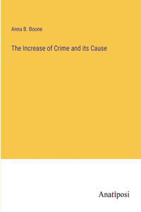 Increase of Crime and its Cause