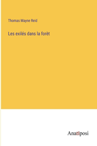 Les exilés dans la forèt