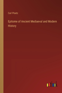 Epitome of Ancient Mediaeval and Modern History