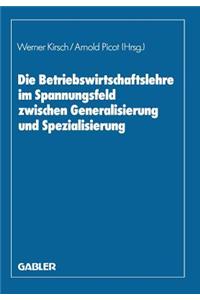 Betriebswirtschaftslehre Im Spannungsfeld Zwischen Generalisierung Und Spezialisierung