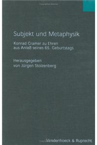 Subjekt Und Metaphysik: Konrad Cramer Zu Ehren Aus Anlass Seines 65. Geburtstages