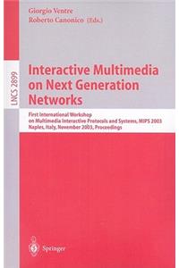 Interactive Multimedia on Next Generation Networks