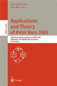 Applications and Theory of Petri Nets 2003