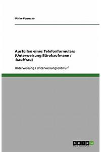 Ausfüllen eines Telefonformulars (Unterweisung Bürokaufmann / -kauffrau)