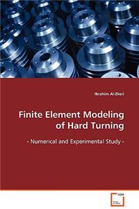 Finite Element Modeling of Hard Turning