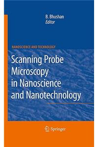 Scanning Probe Microscopy in Nanoscience and Nanotechnology