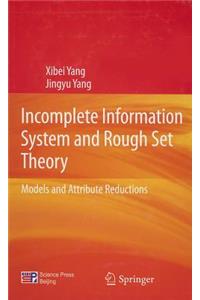 Incomplete Information System and Rough Set Theory