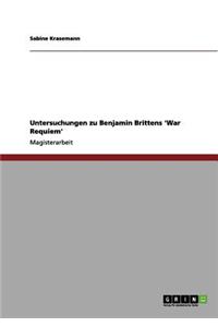 Untersuchungen zu Benjamin Brittens 'War Requiem'
