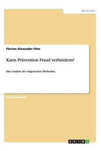 Kann Prävention Fraud verhindern?