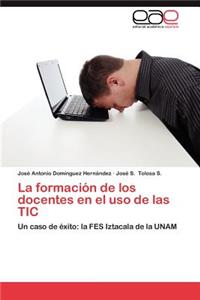 Formacion de Los Docentes En El USO de Las Tic