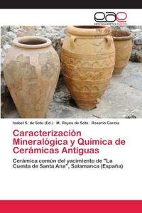 Caracterización Mineralógica y Química de Cerámicas Antiguas