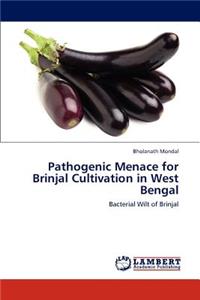 Pathogenic Menace for Brinjal Cultivation in West Bengal