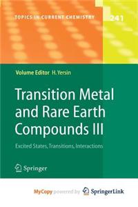 Transition Metal and Rare Earth Compounds III