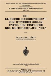 Klinische Neuorientierung Zum Hysterieproblem Unter Dem Einflusse Der Kriegserfahrungen