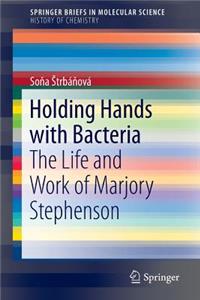 Holding Hands with Bacteria