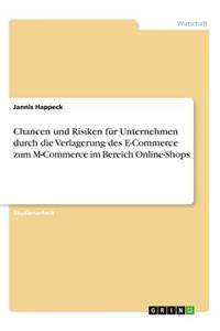Chancen und Risiken für Unternehmen durch die Verlagerung des E-Commerce zum M-Commerce im Bereich Online-Shops