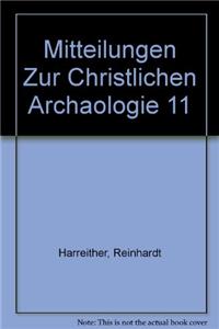 Mitteilungen Zur Christlichen Archaologie