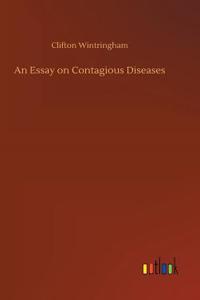 An Essay on Contagious Diseases