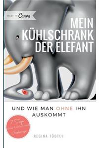 Mein Kuhlschrank Der Elefant