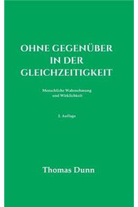 Ohne Gegenüber in der Gleichzeitigkeit