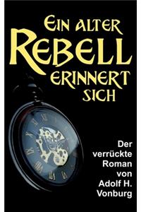 alter Rebell erinnert sich