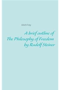 brief outline of The Philosophy of Freedom by Rudolf Steiner