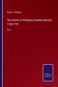 Letters of Wolfgang Amadeus Mozart 1769/1791